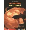 livre guerre de l'ours (la)
