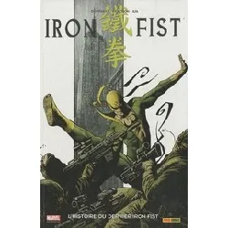 livre iron fist tome 1 - l'histoire du dernier iron fist