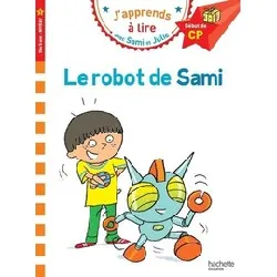 livre j'apprends à lire avec sami et julie - le robot de sami - début de cp, niveau 1