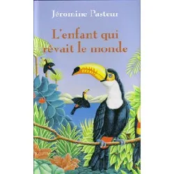 livre l'enfant qui rêvait le monde