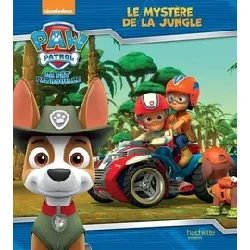 livre la pat'patrouille - le mystère de la jungle