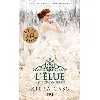 livre la sélection tome 3 - l'élue