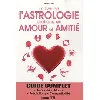 livre le de l'astrologie pratique en amour et amitié