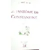 livre le fantôme de constantine