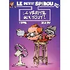 livre le petit spirou tome 18 - la vérité sur tout !