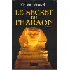 livre le secret du pharaon n° 1