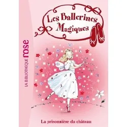 livre les ballerines magiques tome 11 - la prisonnière du château