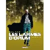 livre les larmes d'opium tome 1
