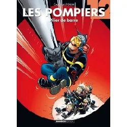 livre les pompiers tome 12 - pilier de barre