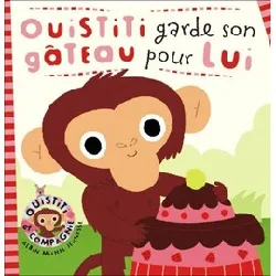 livre ouistiti garde son gâteau pour lui