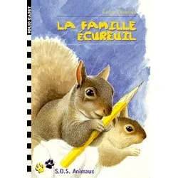 livre sos animaux tome 17 - la famille écureuil