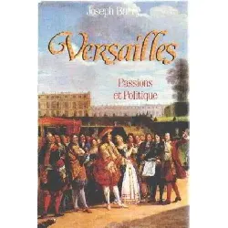 livre versailles, passions et politique