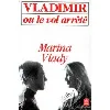 livre vladimir ou le vol arrêté