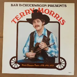 vinyle terry morris (4) - bar d chuckwagon presents terry morris: world champion fiddler 1975 * 1976 * 1977