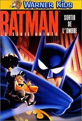 dvd batman, la série animée : sortir de l'ombre
