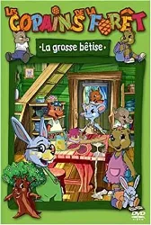 dvd les copains de la forêt : la grosse bêtise