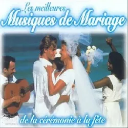 cd les meilleures musiques de mariage (de la cérémonie à la fête)