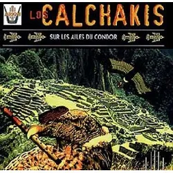cd los calchakis - sur les ailes du condor (1988)