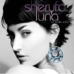 cd sheryfa luna - si tu me vois (2010)