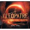 cd various - cleopâtre - la dernière reine d'egypte (2010)