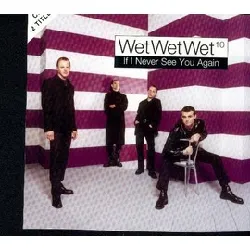 cd wet wet wet - if i never see you again (1997)