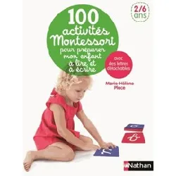 livre 100 activités montessori pour préparer mon enfant à lire et à écrire