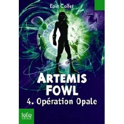 livre artemis fowl tome 4 - opération opale