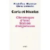 livre carla et nicolas - chronique d'une liaison dangereuse