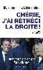 livre chérie, j'ai rétréci la droite ! - dans les secrets de la relation macron - sarkozy