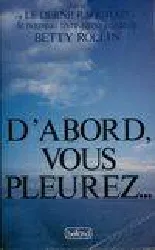 livre d'abord vous pleurez