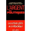 livre l'argent et les politiques - les enfants gâtés de la république