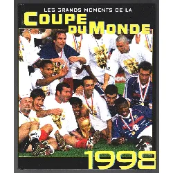 livre les grands moments de la coupe du monde 1998