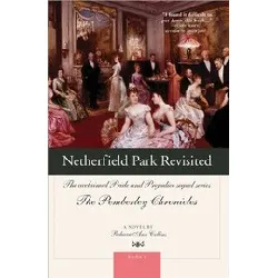 livre netherfield park revisited, the pemberley chronicles