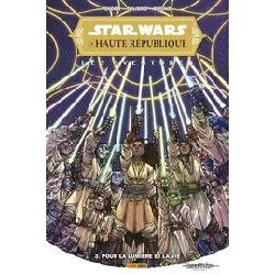livre star wars - la haute république - les aventures tome 3 - pour la lumière et la vie