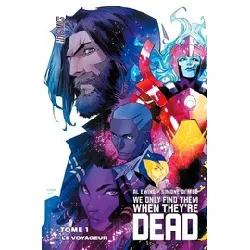 livre we only find them when they're dead tome 1 - le voyageur