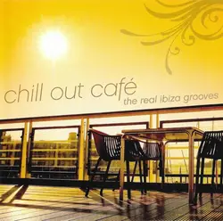 cd chill out café: the real ibiza grooves (2014)