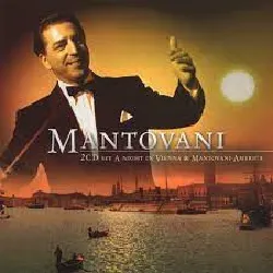 cd mantovani and his orchestra - a night in vienna & mantovani - america (2007)