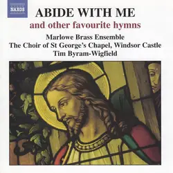 cd marlowe brass ensemble, the choir of st george's chapel, windsor castle, tim byram - wigfield - abide with me and other favouri