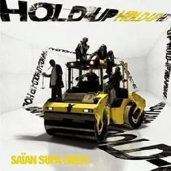 cd saïan supa crew - hold - up (2005)