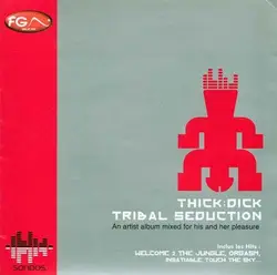 cd thick : dick - tribal seduction (2002)