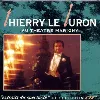 cd thierry le luron - thierry le luron au théâtre marigny 'extraits du spectacle' (1992)