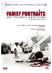 dvd family portraits, une trilogie américaine