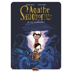 livre agathe saugrenu tome 1 - je suis un monstre !