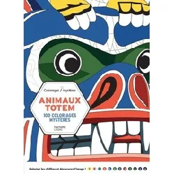 livre animaux totem - 100 coloriages mystères