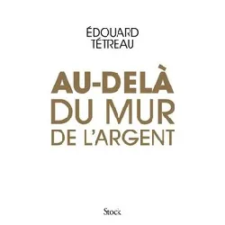 livre au dela du mur de l'argent