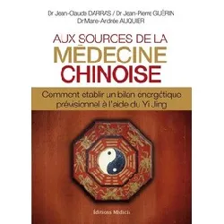 livre aux sources de la médecine chinoise - comment établir un bilan énergétique prévisionnel à l'aide du yi jing