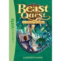 livre beast quest - le royaume des ombres tome 17 - le serpent marin