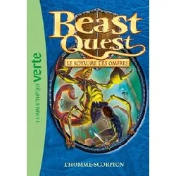 livre beast quest - le royaume des ombres tome 20 - l'homme - scorpion