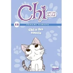 livre chi, une vie de chat tome 12 - chi a des soucis
