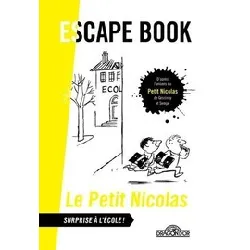 livre escape book - petit nicolas - surprise à l'école !